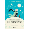 EL NUEVO VIAJE DE EL PRINCIPITO . Eloy Moreno