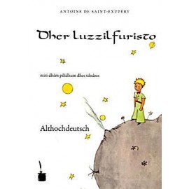Dher Luzzilfuristo  -  El Principito en Althochdeutsch